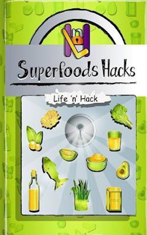 Superfoods Hacks