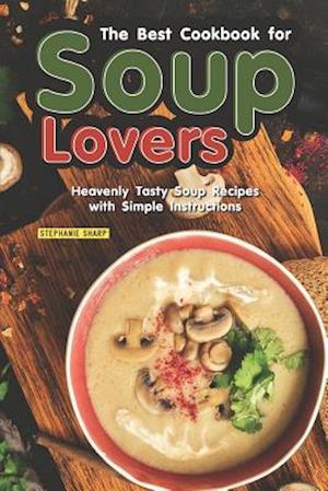 The Best Cookbook for Soup Lovers