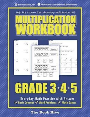 Multiplication Workbook Grade 3 4 5 : Everyday Math Practice with Answer