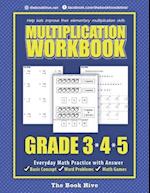 Multiplication Workbook Grade 3 4 5 : Everyday Math Practice with Answer 