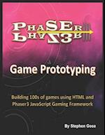 Phaser III Game Prototyping: Building 100s of games using HTML and Phaser3 JavaScript Gaming Framework 