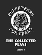 Puppeteers for Fears: The Collected Plays, Volume 1 
