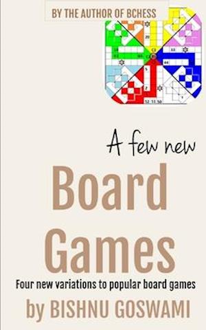 A few new board games: Four new variations to popular board games