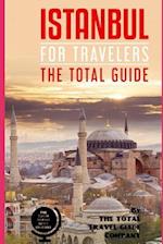 Istanbul for Travelers. the Total Guide