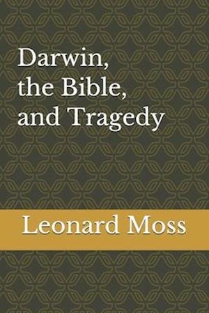 Darwin, the Bible, and Tragedy