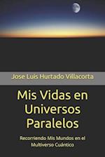 MIS Vidas En Universos Paralelos