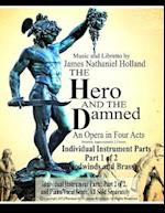 The Hero and the Damned: An Opera in Four Acts, Individual Instrument Parts 1 of 2 (Woodwinds and Brass) 