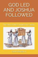 God Led and Joshua Followed
