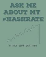 Ask Me about My #hashrate