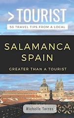 GREATER THAN A TOURIST- SALAMANCA SPAIN: 50 Travel Tips from a Local 