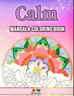 Calm: 30 Serene Mandala Designs 