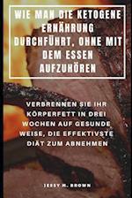 Wie Man Die Ketogene Ernährung Durchführt, Ohne Mit Dem Essen Aufzuhören