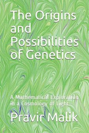 The Origins and Possibilities of Genetics