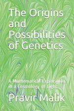 The Origins and Possibilities of Genetics