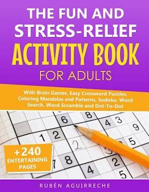 The Fun and Stress-Relief Activity Book for Adults