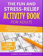 The Fun and Stress-Relief Activity Book for Adults