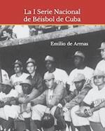 La I Serie Nacional de Béisbol de Cuba