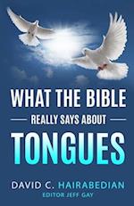 What the Bible Really Says about Tongues