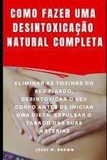 Como Fazer Uma Desintoxicação Natural Completa