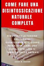 Come Fare Una Disintossicazione Naturale Completa