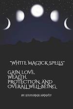 White Magick Spells