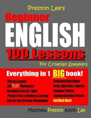 Preston Lee's Beginner English 100 Lessons for Croatian Speakers