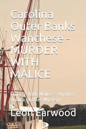 Carolina Outer Banks Wanchese - Murder with Malice