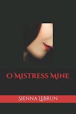 O Mistress Mine