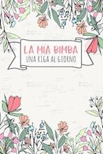La MIA Bimba - Una Riga Al Giorno