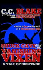 Chuck Cave and the Vanishing Vixen