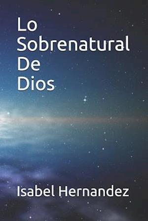 Lo Sobrenatural De Dios