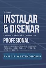 Como Instalar Y Diseñar Paneles Solares Como Un Profesional