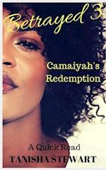 Betrayed 3: Camaiyah's Redemption 