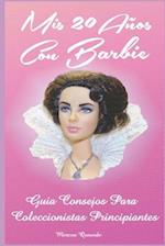 MIS 20 Años Con Barbie