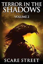 Terror in the Shadows Volume 2