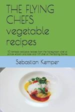 The Flying Chefs Vegetable Recipes