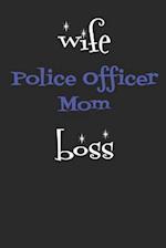 Wife Police Officer Mom Boss