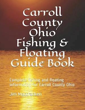 Carroll County Ohio Fishing & Floating Guide Book