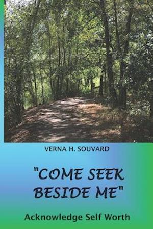 "Come Seek Beside Me": Acknowledge Self Worth