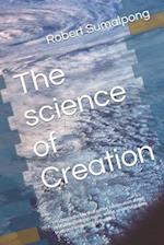 The Science of Creation
