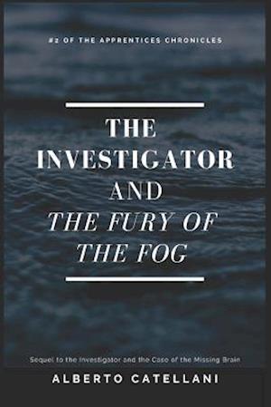 The Investigator and the Fury of the Fog