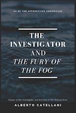 The Investigator and the Fury of the Fog