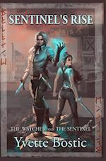 Sentinel's Rise: Book 1 - The Watcher and the Sentinel Series 