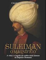 Suleiman, O Magnífico