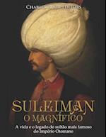 Suleiman, O Magnífico