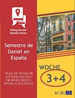 Tägliche Spanische Konversationen, Die Ihnen Helfen, Spanisch Zu Lernen - Woche 3/Woche 4