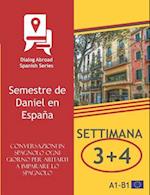 Conversazioni in Spagnolo Ogni Giorno Per Aiutarti a Imparare Lo Spagnolo - Settimana 3/Settimana 4