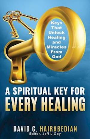 There Is a Spiritual Key for Every Healing