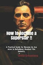 How to Become a Superstar !!