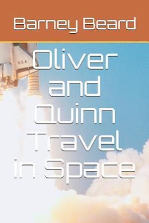 Oliver and Quinn Travel in Space